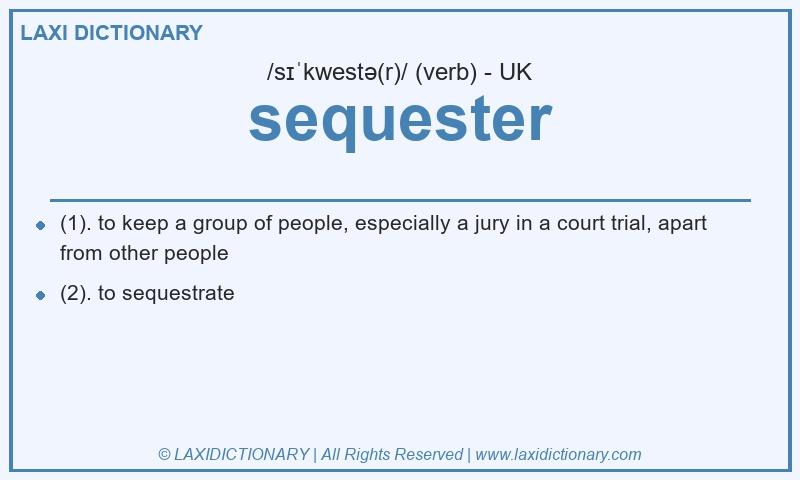 Definition sequester in British English