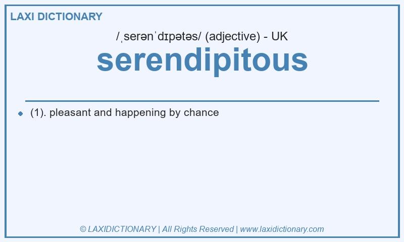 Definition serendipitous in British English