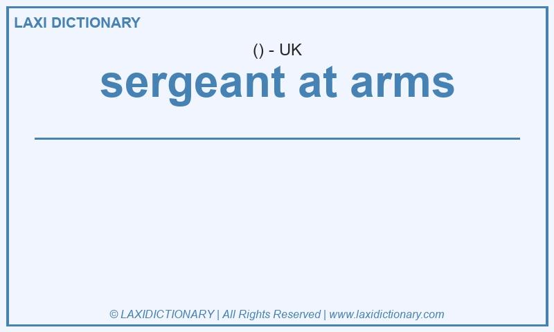 Definition sergeant at arms in British English