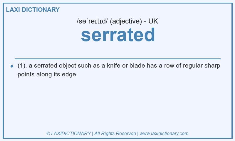 Definition serrated in British English