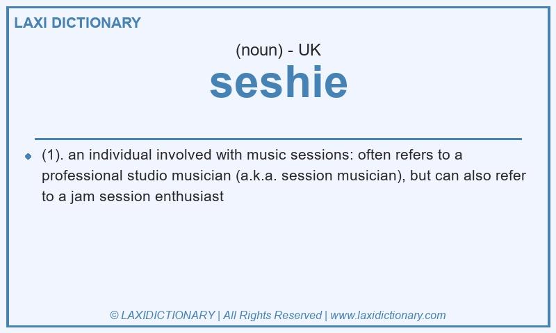 Definition seshie in British English