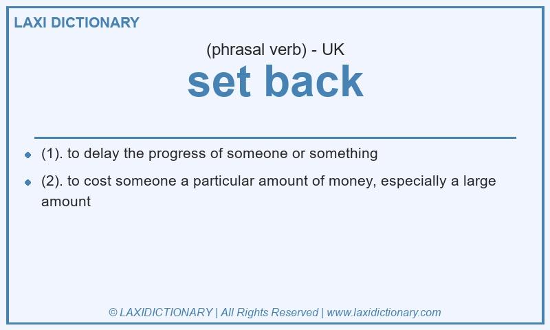 Definition set back in British English