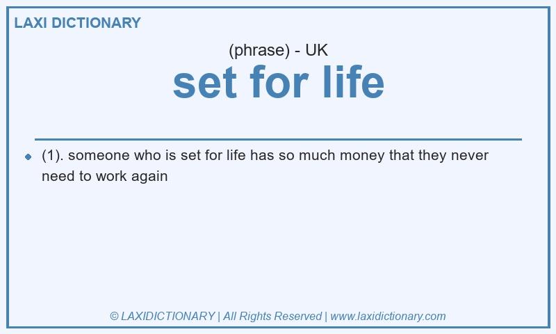 Definition set for life in British English