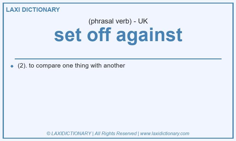 Definition set off against in British English