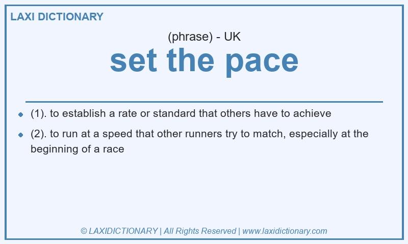 Definition set the pace in British English