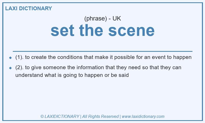 Definition set the scene in British English