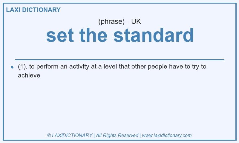 Definition set the standard in British English