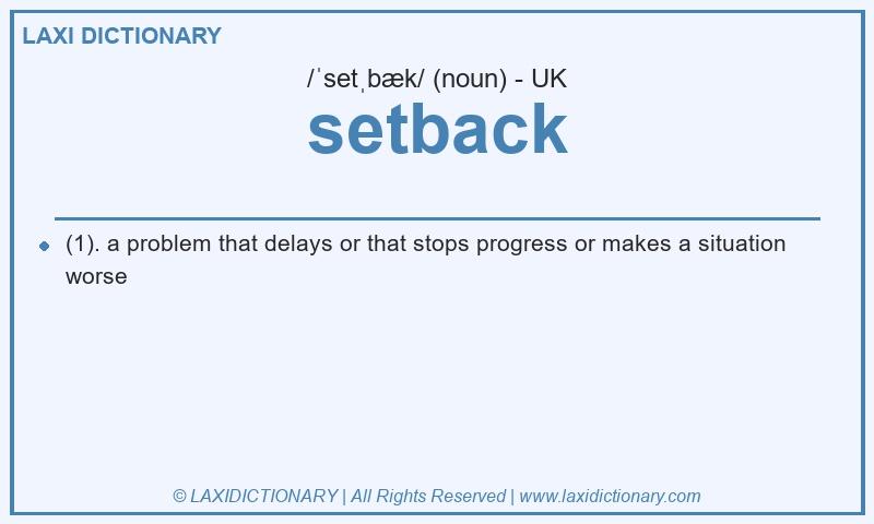Definition setback in British English
