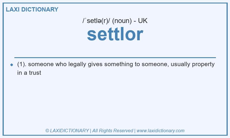 Definition settlor in British English