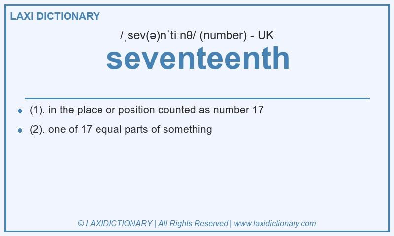 Definition seventeenth in British English