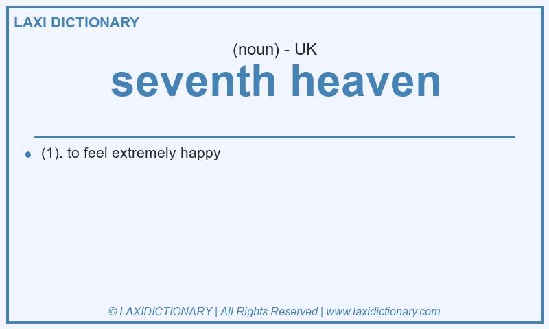 Definition seventh heaven in British English