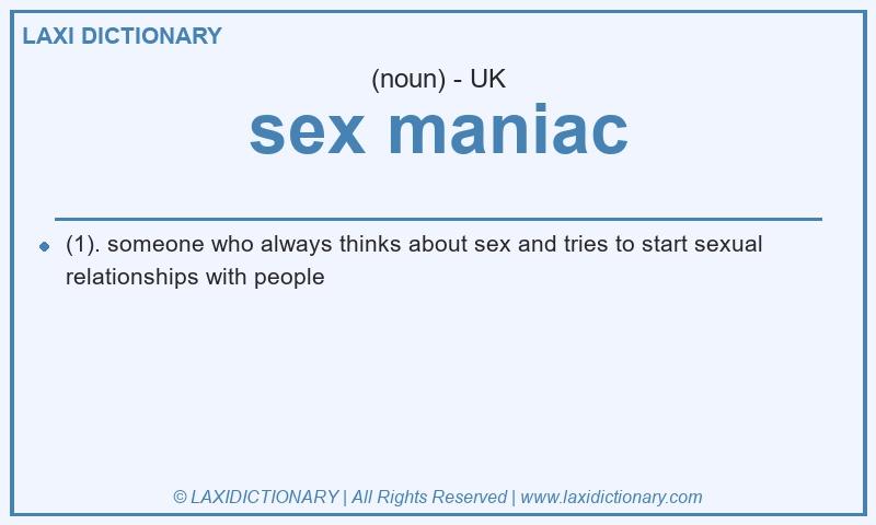 Definition sex maniac in British English
