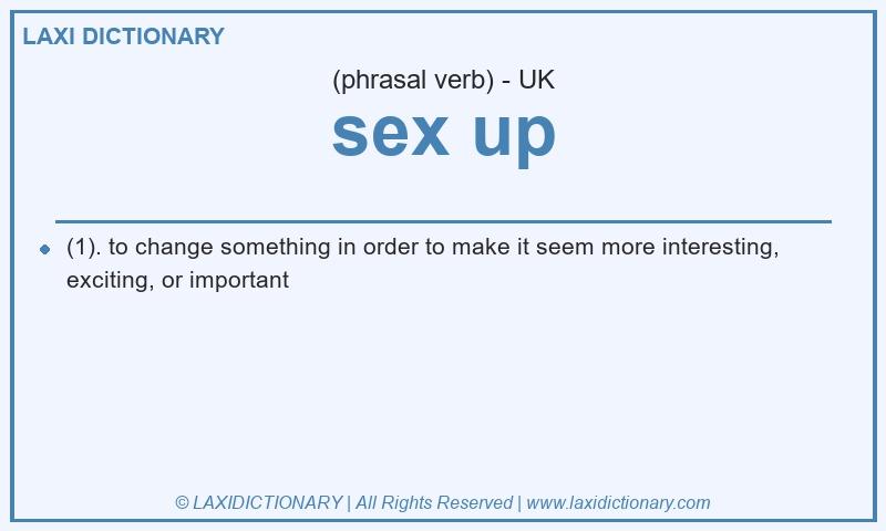 Definition sex up in British English