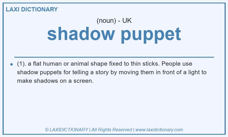 Definition shadow puppet in British English