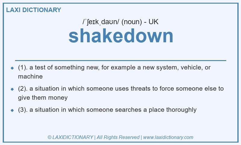 Definition shakedown in British English
