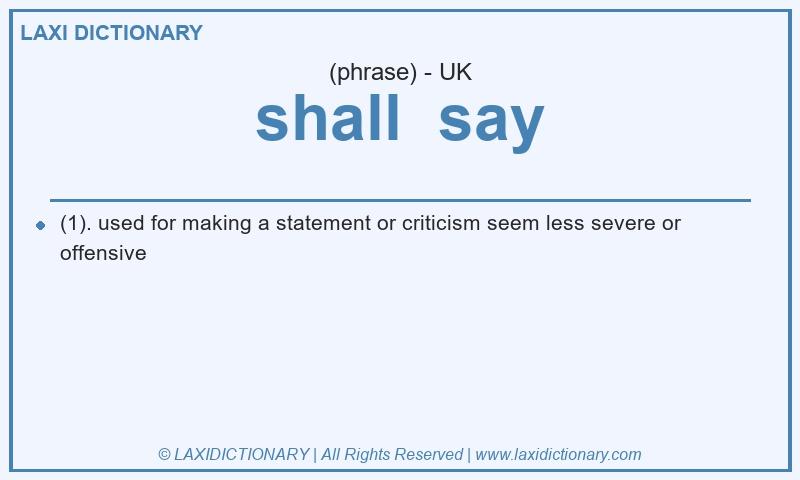 Definition shall  say in British English