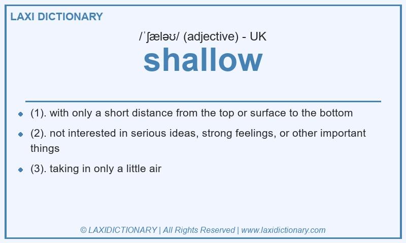 Definition shallow in British English
