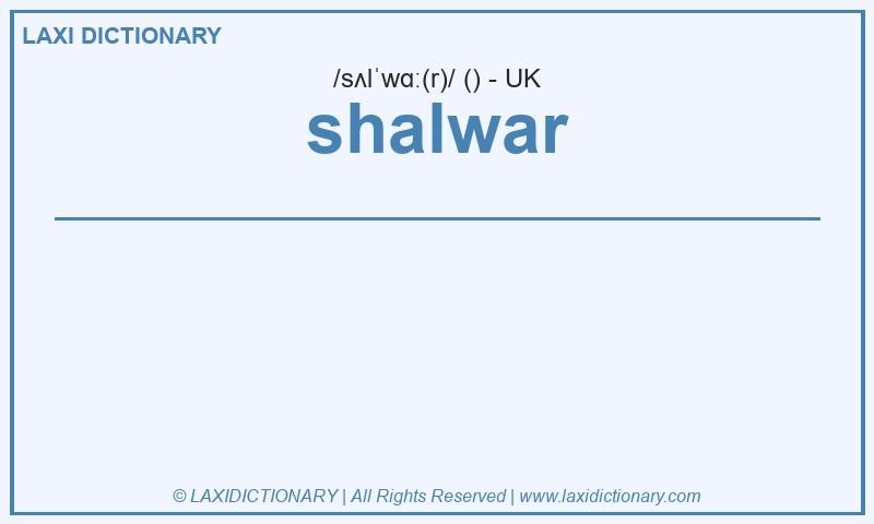 Definition shalwar in British English
