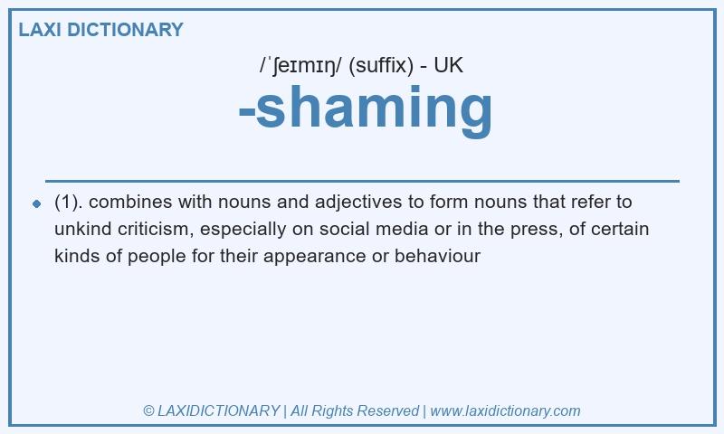 Definition -shaming in British English