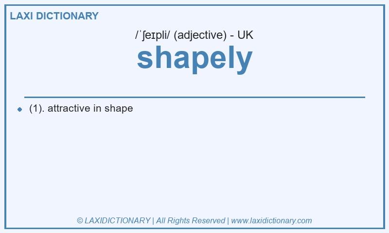 Definition shapely in British English