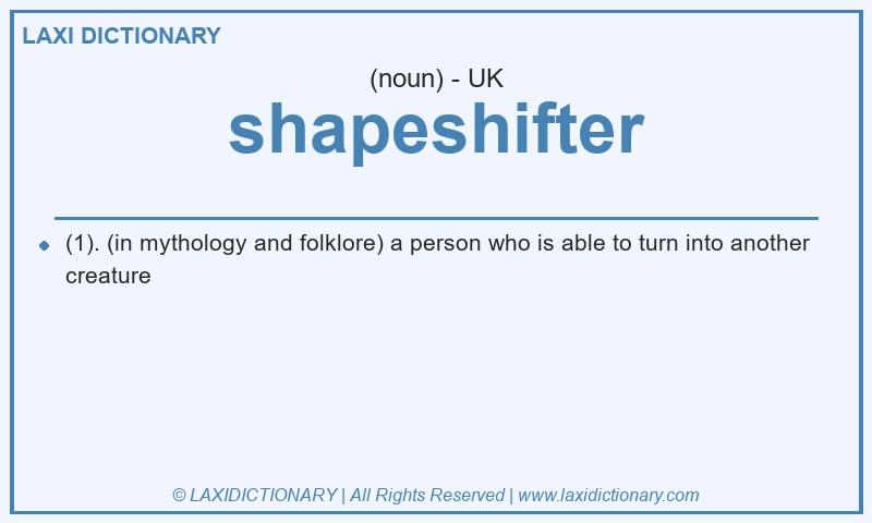 Definition shapeshifter in British English