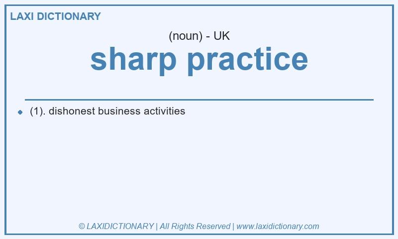 Definition sharp practice in British English