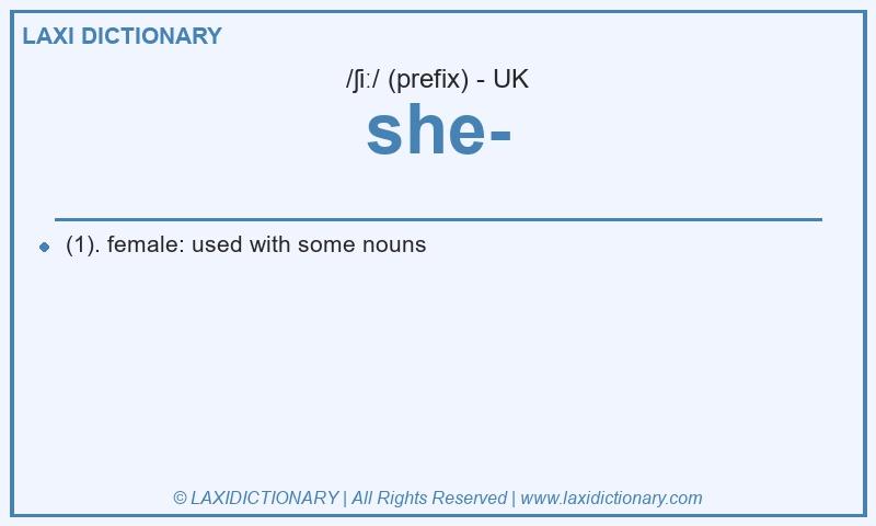 Definition she- in British English