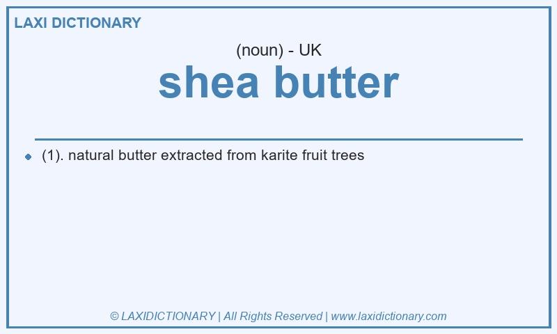 Definition shea butter in British English