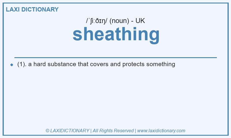 Definition sheathing in British English