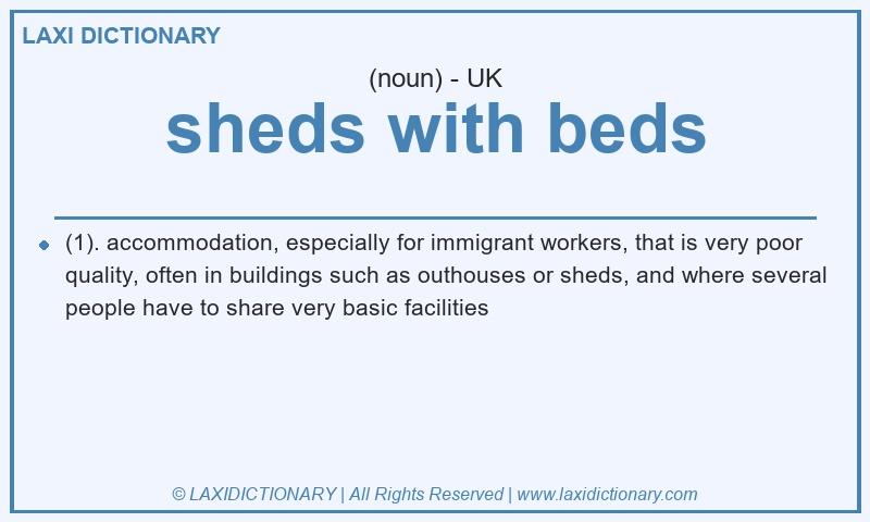 Definition sheds with beds in British English