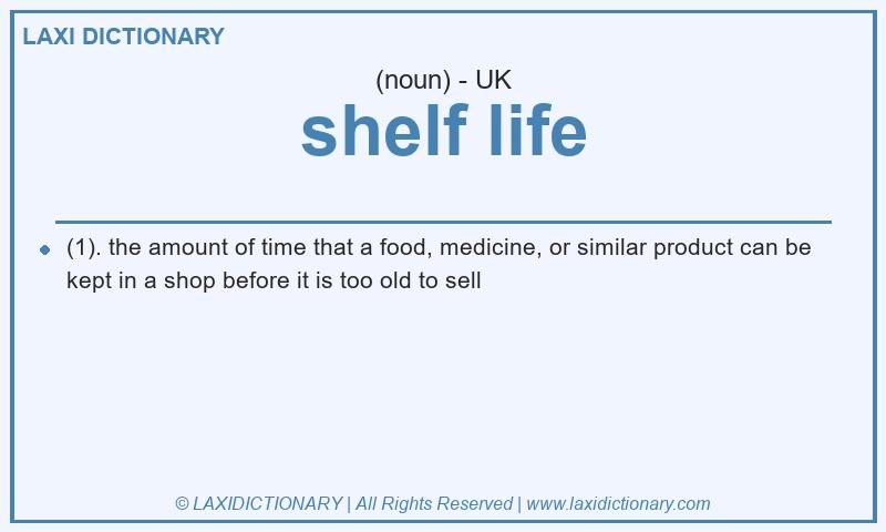 Definition shelf life in British English