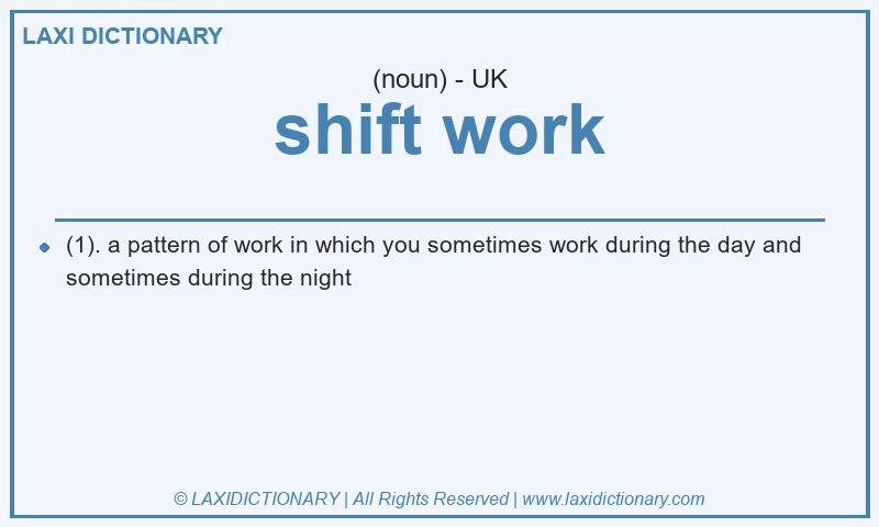Definition shift work in British English
