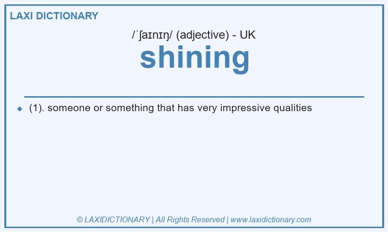 Definition shining in British English