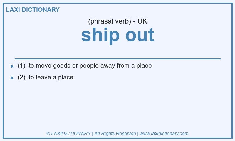Definition ship out in British English