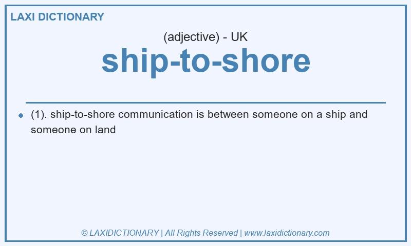 Definition ship-to-shore in British English
