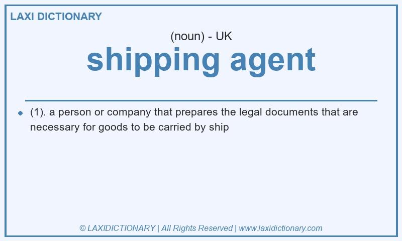 Definition shipping agent in British English