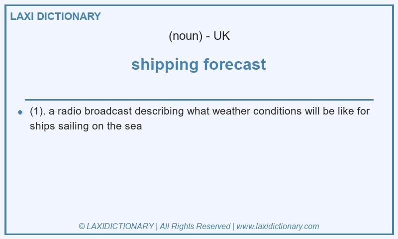 Definition shipping forecast in British English