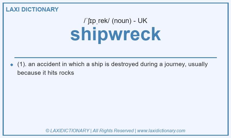 Definition shipwreck in British English
