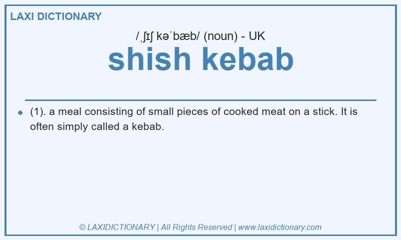 Definition shish kebab in British English