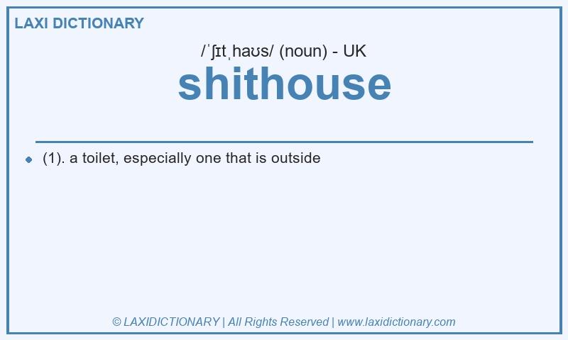 Definition shithouse in British English