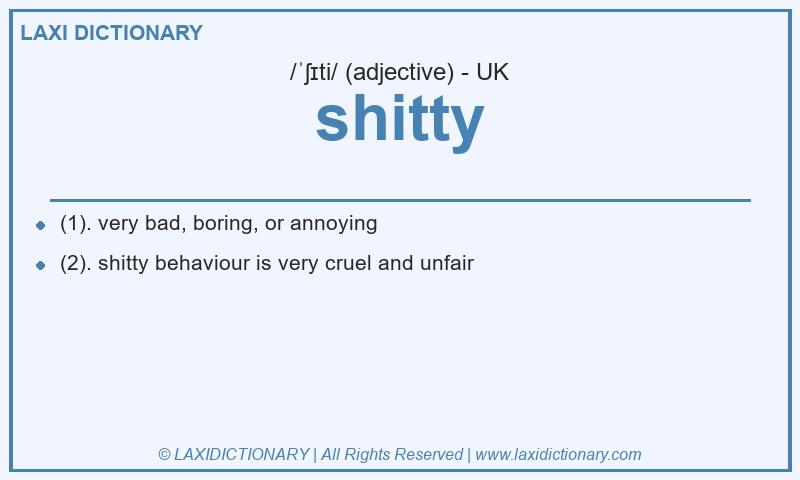 Definition shitty in British English