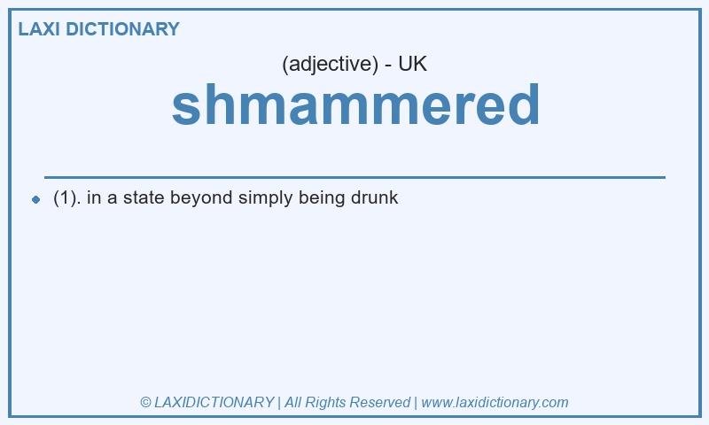 Definition shmammered in British English