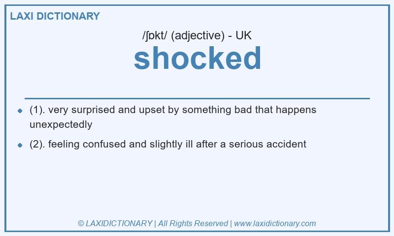 Definition shocked in British English