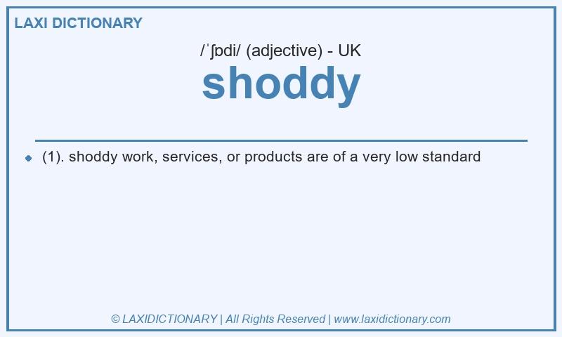 Definition shoddy in British English