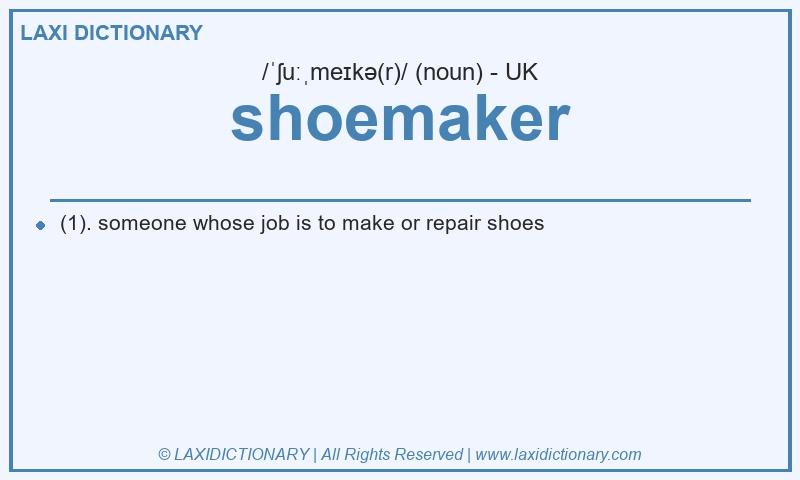 Definition shoemaker in British English
