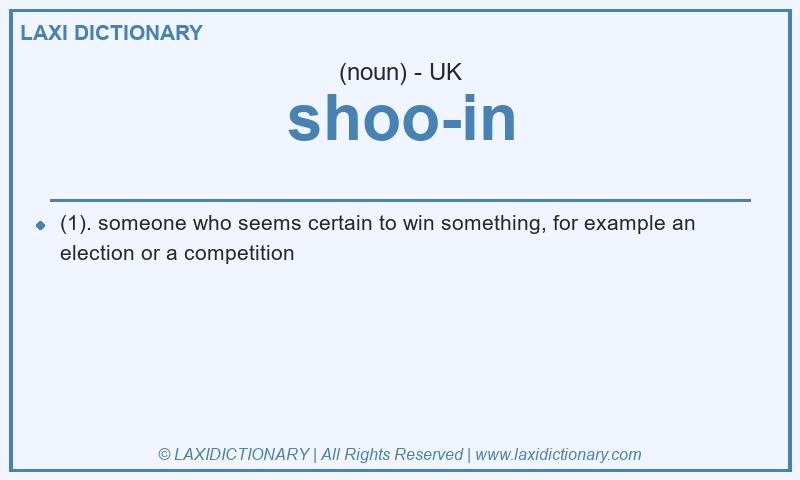 Definition shoo-in in British English