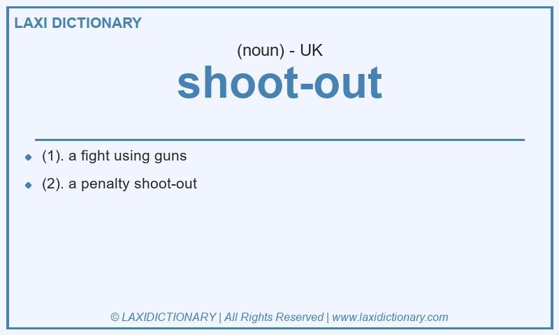 Definition shoot-out in British English