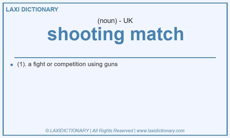 Definition shooting match in British English