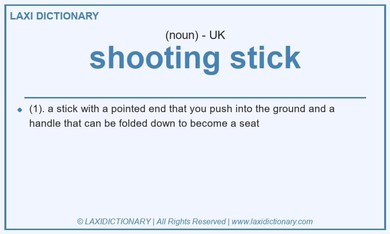 Definition shooting stick in British English