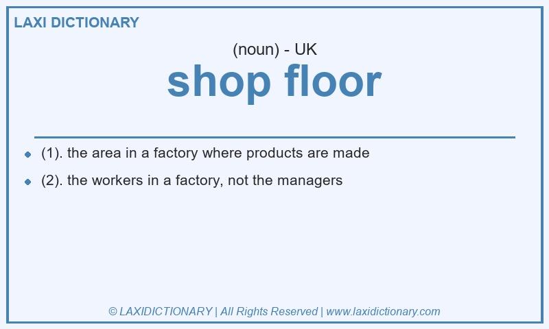 Definition shop floor in British English